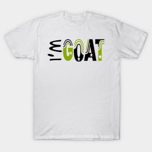 I am GOAT T-Shirt